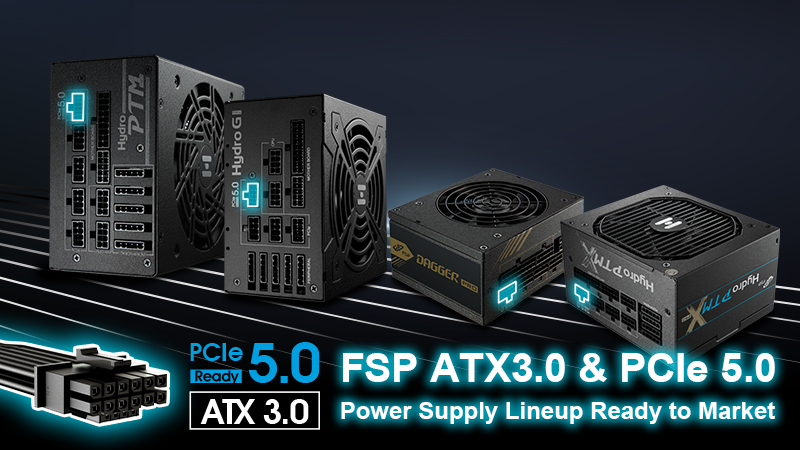 FSP UNVEILS THE LATEST ATX 3.0 PSU RANGE READY TO HIT THE SHELVES SOON, Press Room